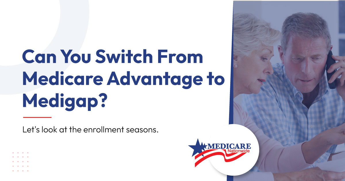 Can-You-Switch-From-Medicare-Advantage-to-Medigap