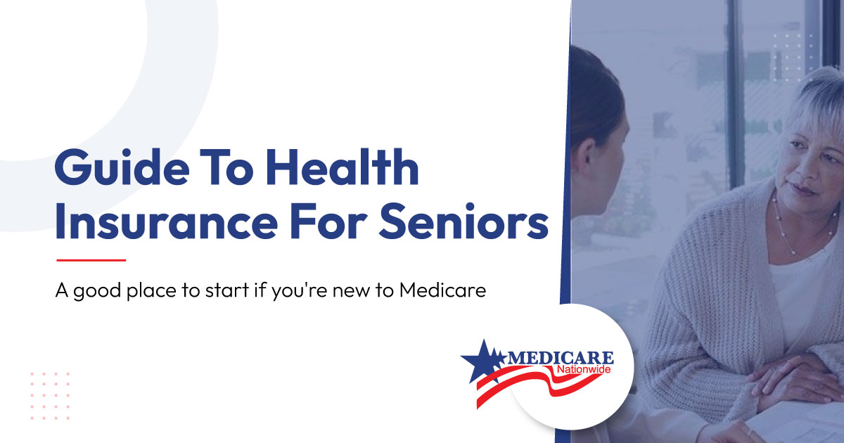 Guide To Health Insurance For Seniors