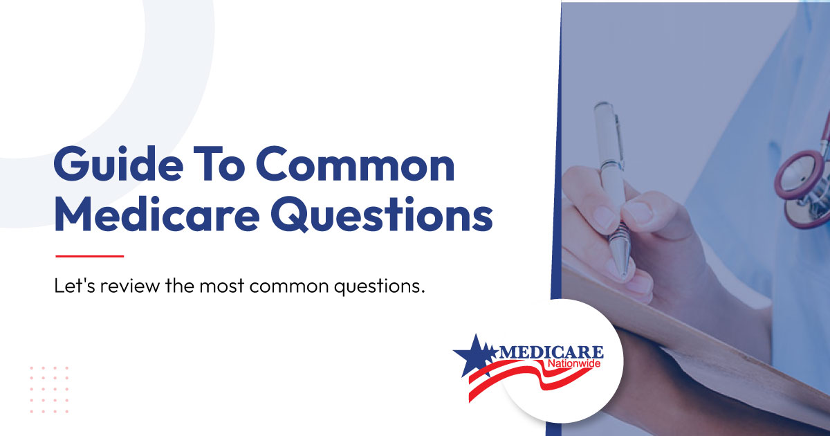 Guide To Common Medicare Questions
