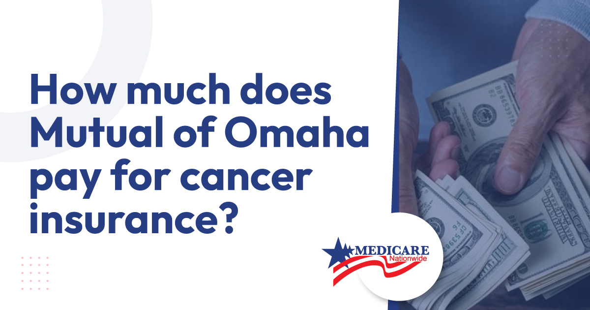 How-much-does-Mutual-of-Omaha-pay-for-cancer-insurance