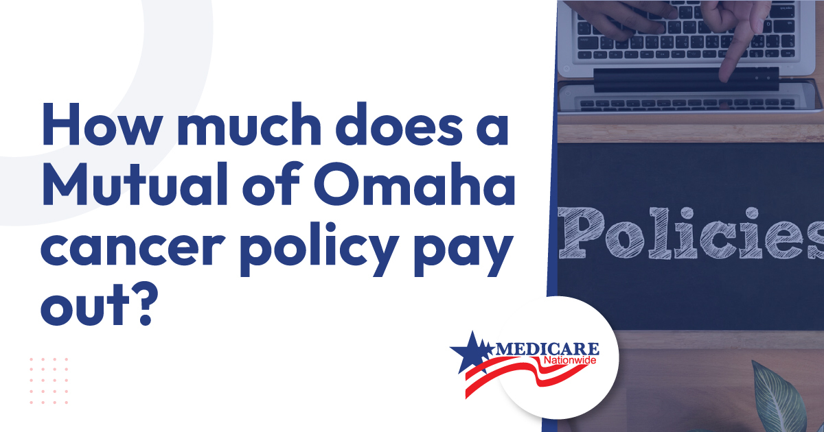 How much does a Mutual-of-Omaha cancer policy pay out