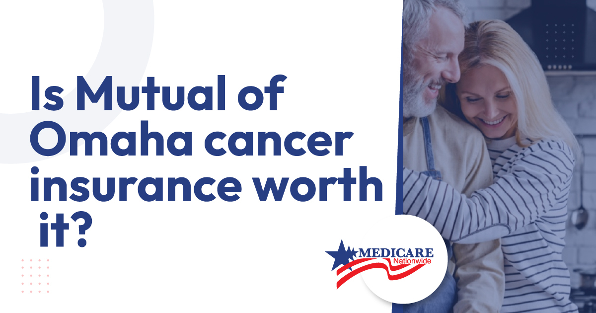 Is-Mutual-of-Omaha-cancer-insurance-worth-it