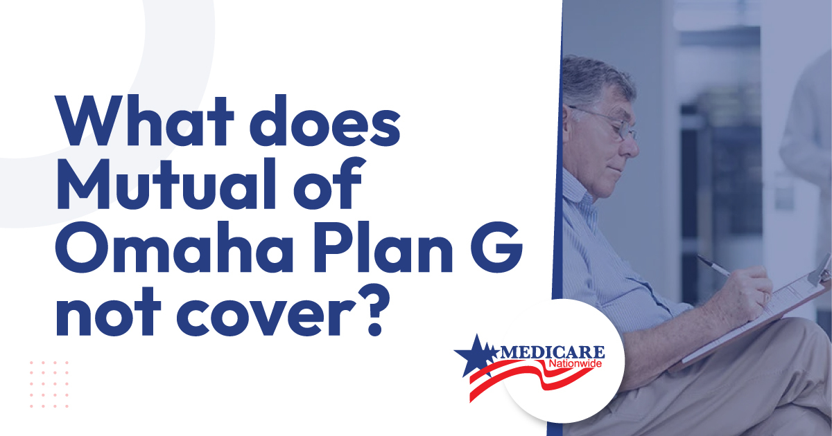 What does Mutual-of Omaha Plan G not cover