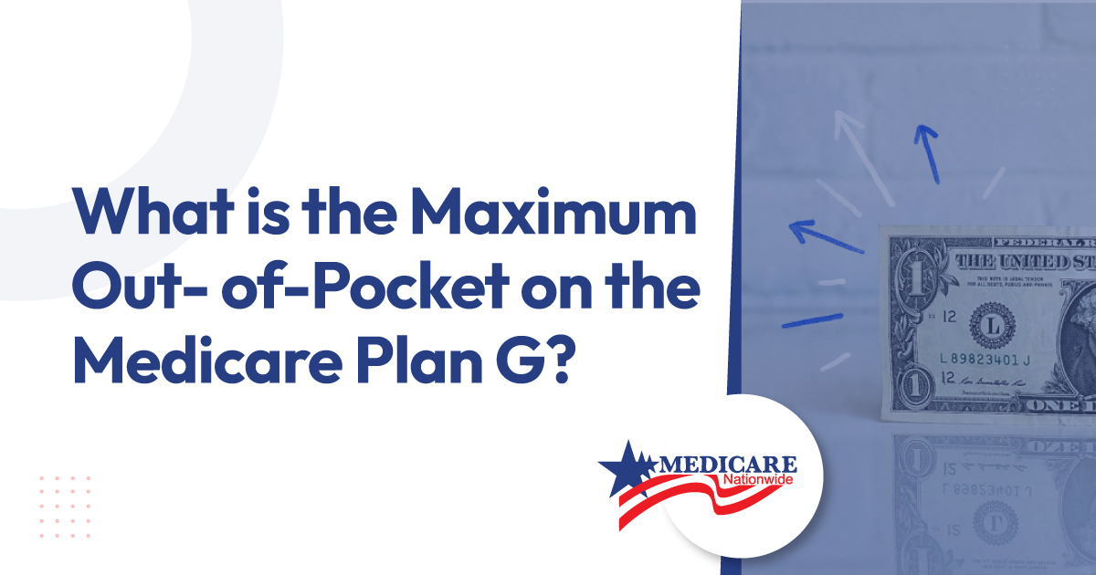 What is the Maximum Out-of-Pocket on the Plan G