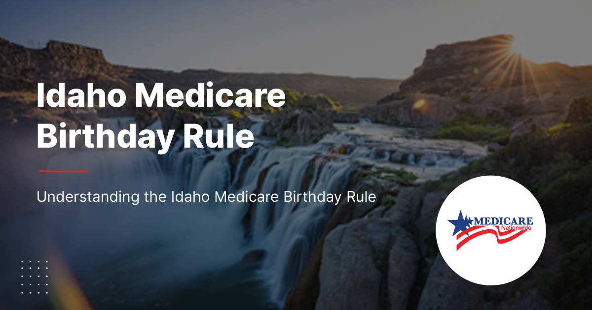 Idaho Medicare Birthday Rule