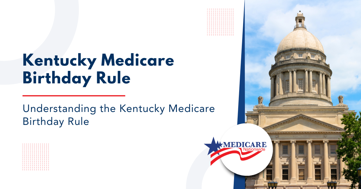 Kentucky Medicare Birthday Rule