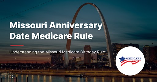 Missouri Medicare Birthday Rule