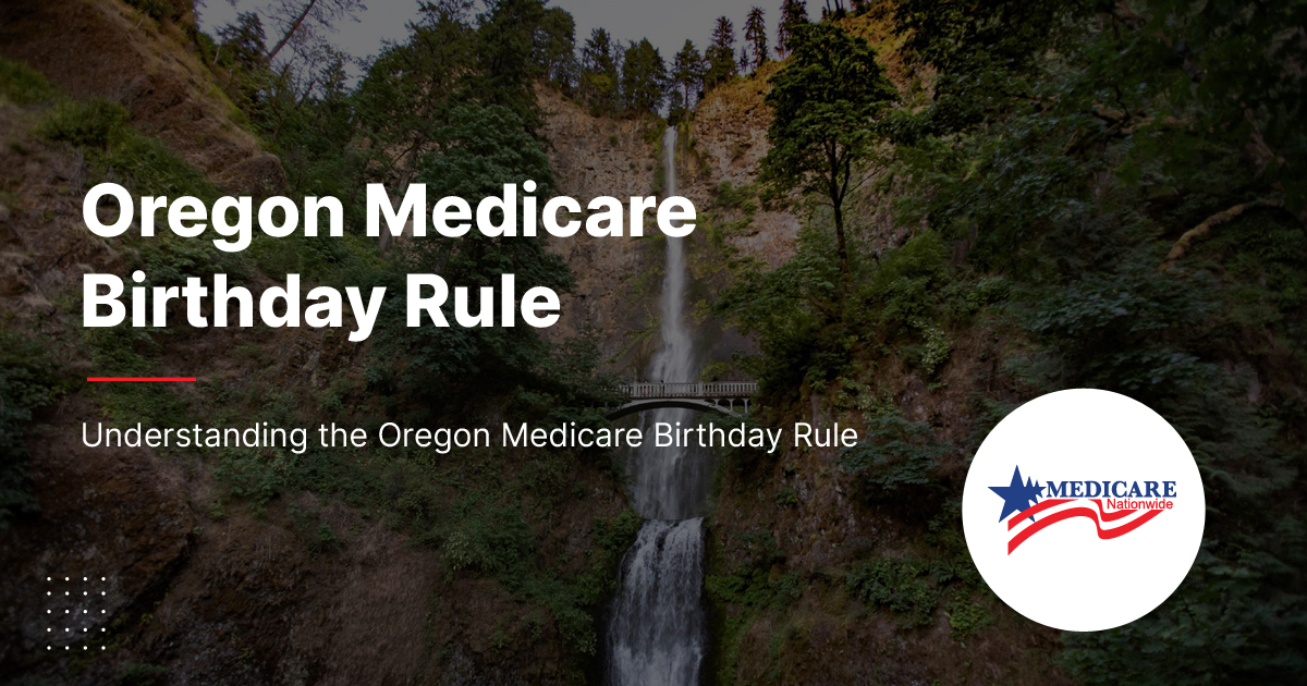 Oregon Medicare Birthday Rule