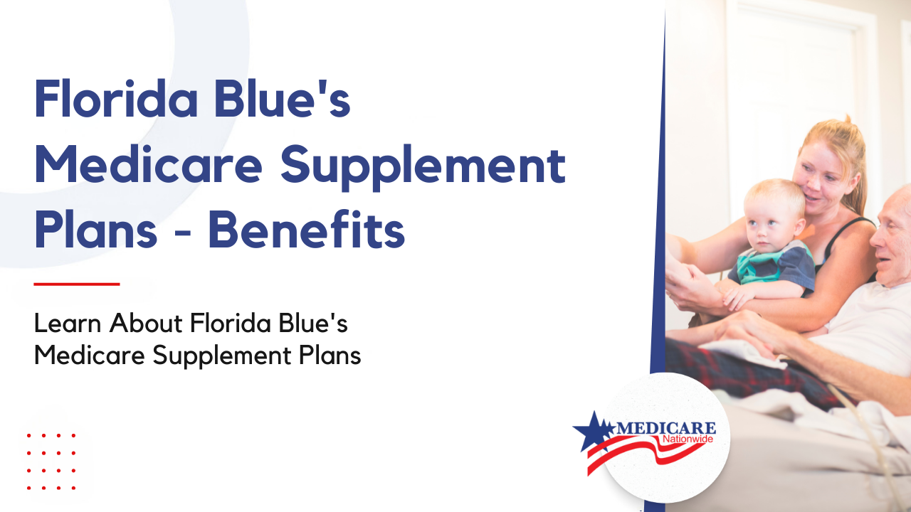 Florida Blue's Medicare Supplement Plans - Benefits