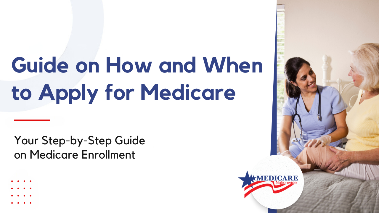 Guide on How and When to Apply for Medicare