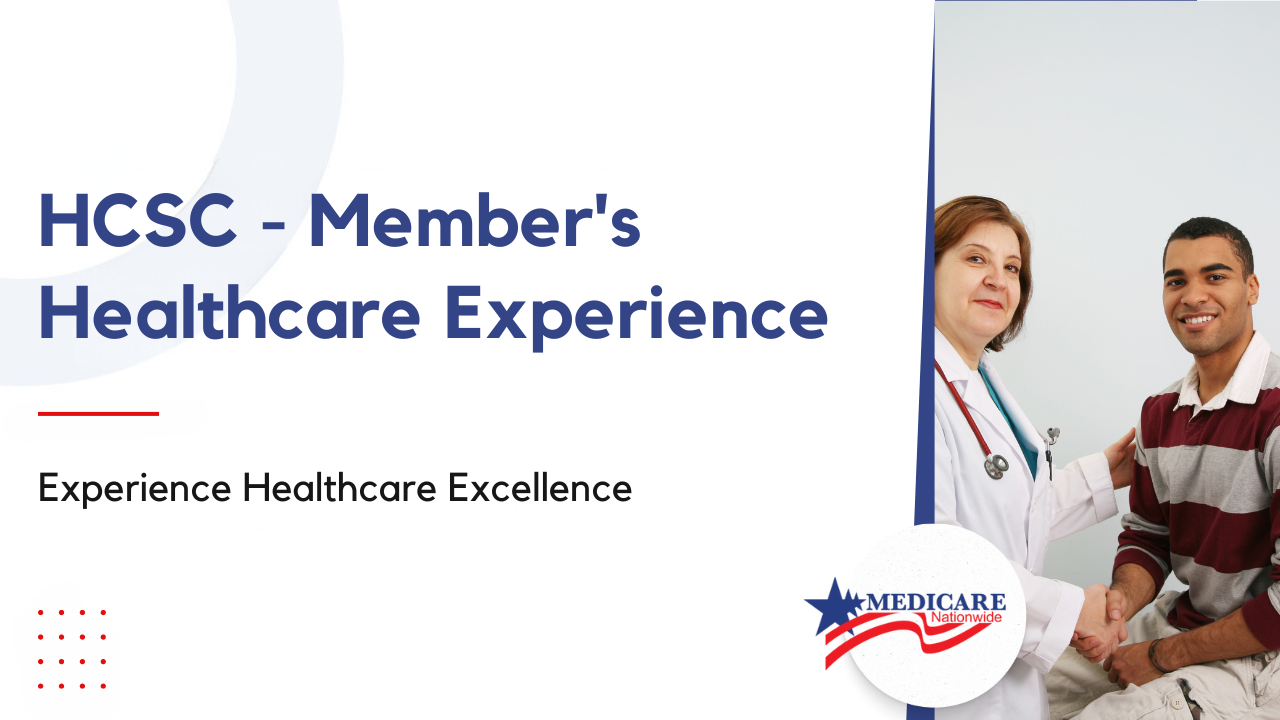 HCSC – Member’s Healthcare Experience