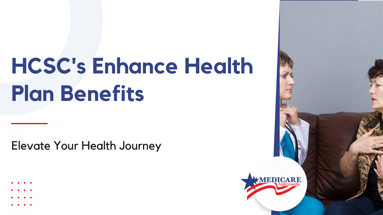 HCSC’s Enhanced Health Plan Benefits