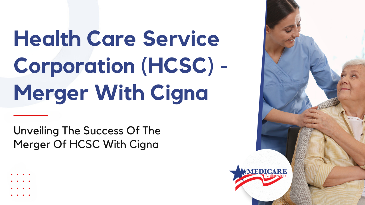Health Care Service Corporation (HCSC) - Merger With Cigna