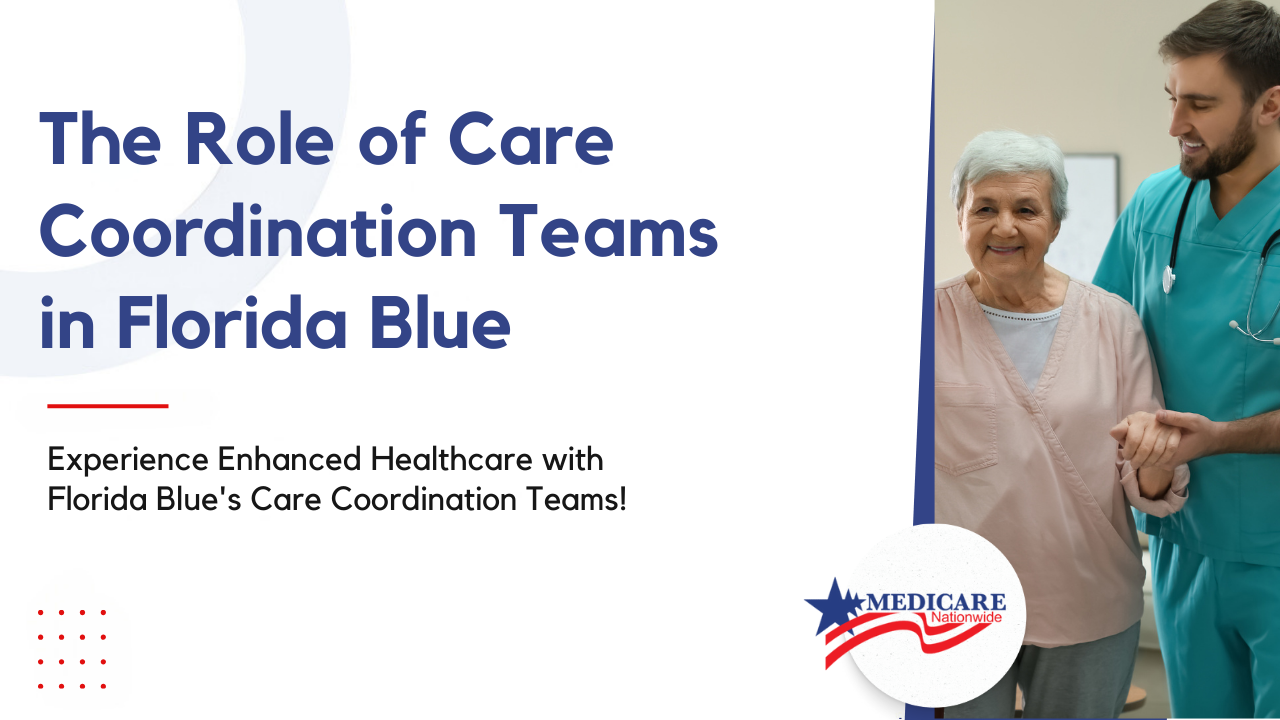 The Role of Care Coordination Teams in Florida Blue