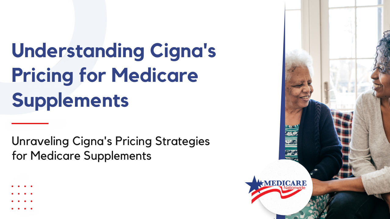 Understanding Cigna's Pricing for Medicare Supplements