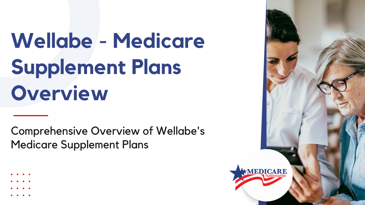 Wellabe - Medicare Supplement Plans Overview