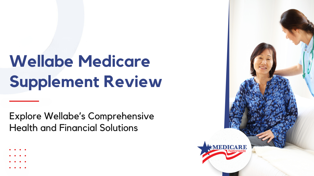 Wellabe Medicare Supplement Review