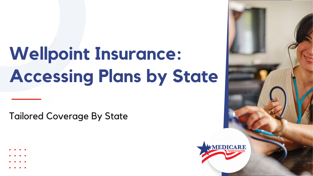 Wellpoint Insurance: Accessing Plans by State