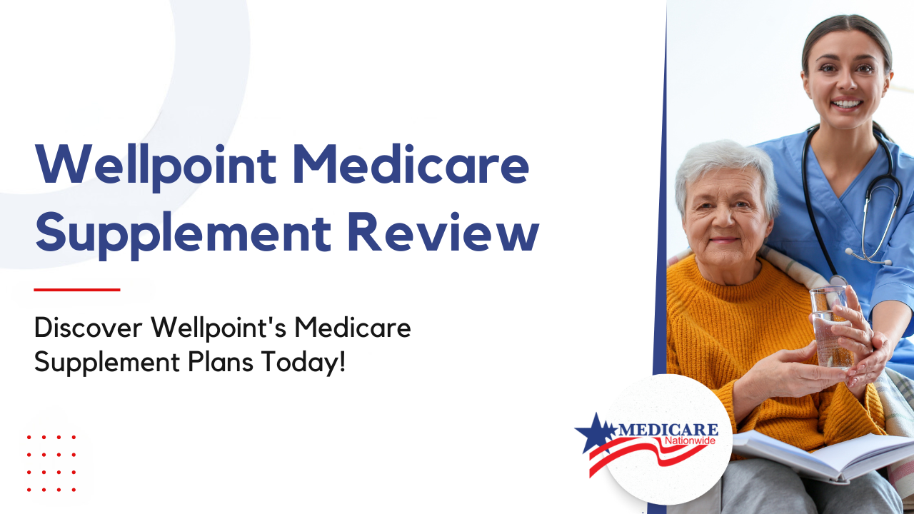Wellpoint Medicare Supplement Review