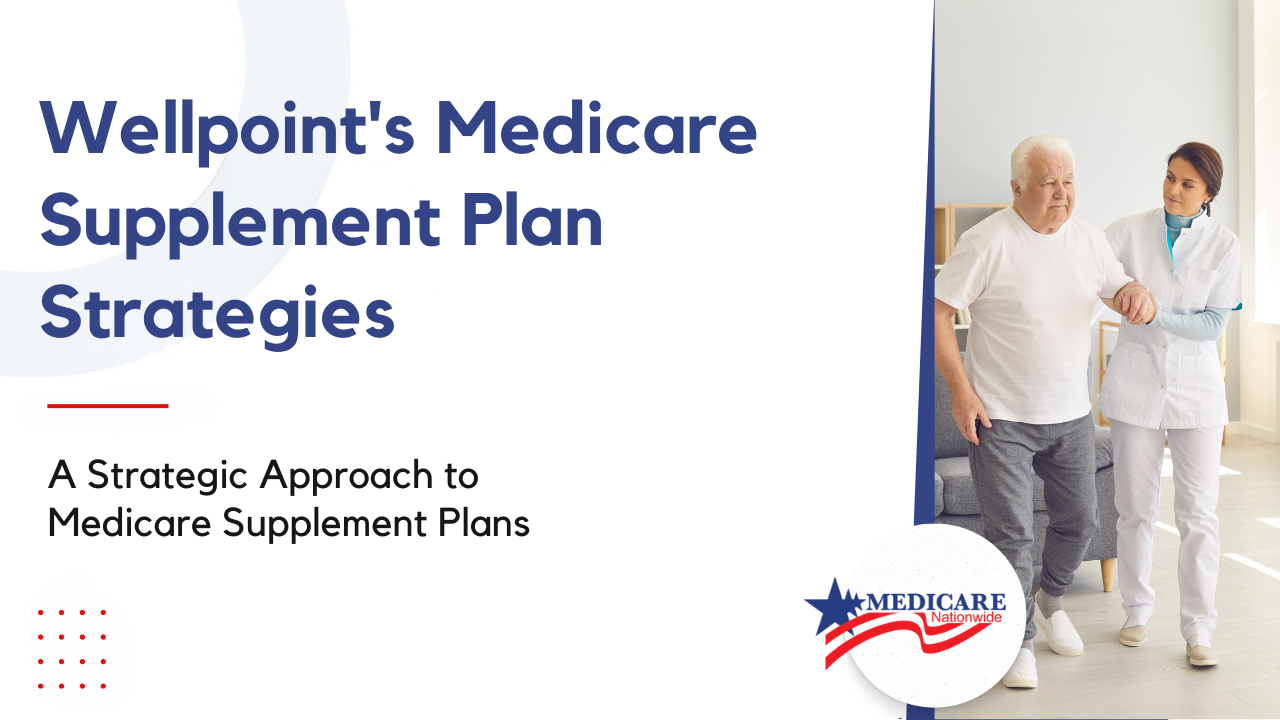 Wellpoint's Medicare Supplement Plan Strategies
