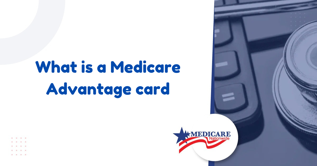 What is a Medicare Advantage card