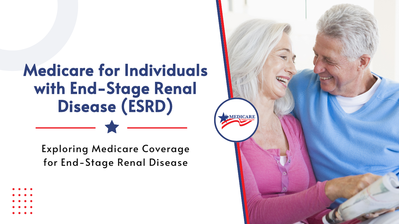 Medicare for Individuals with End-Stage Renal Disease (ESRD)