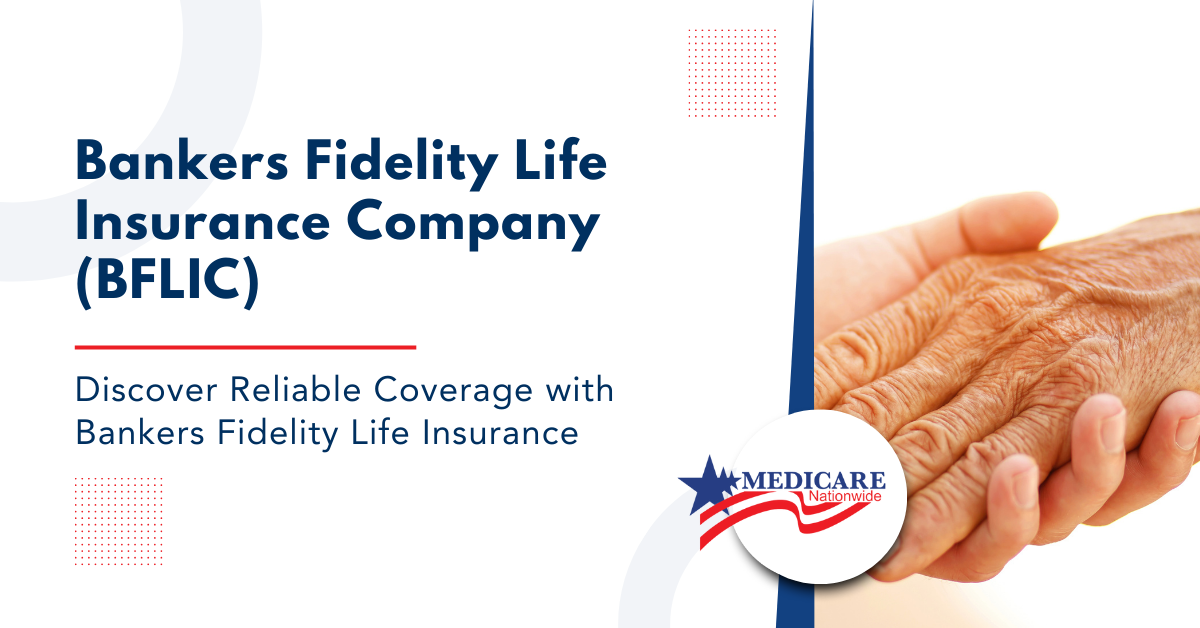 Bankers Fidelity Life Insurance Company (BFLIC)