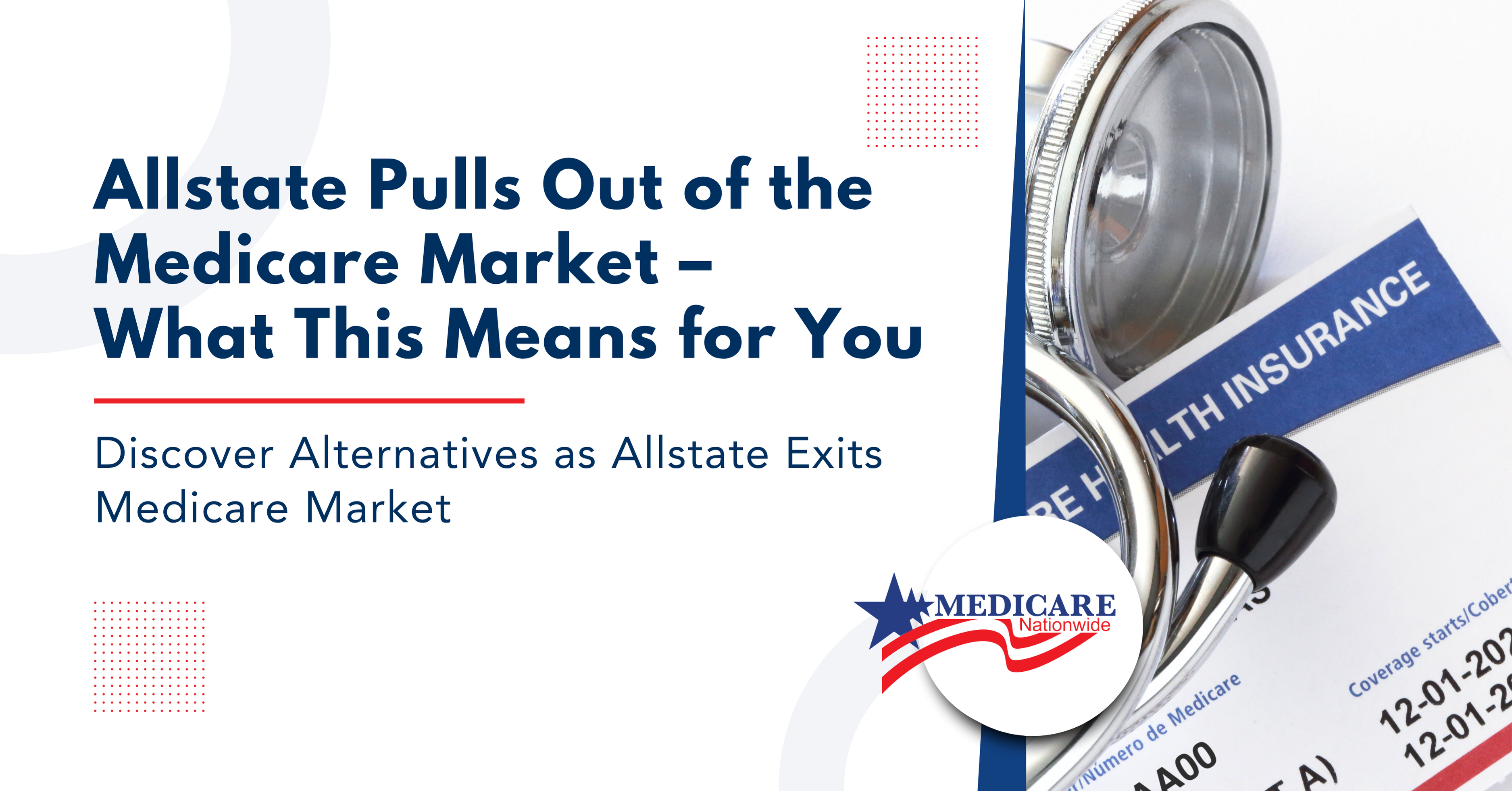 Allstate Pulls Out of the Medicare Market – What This Means for You