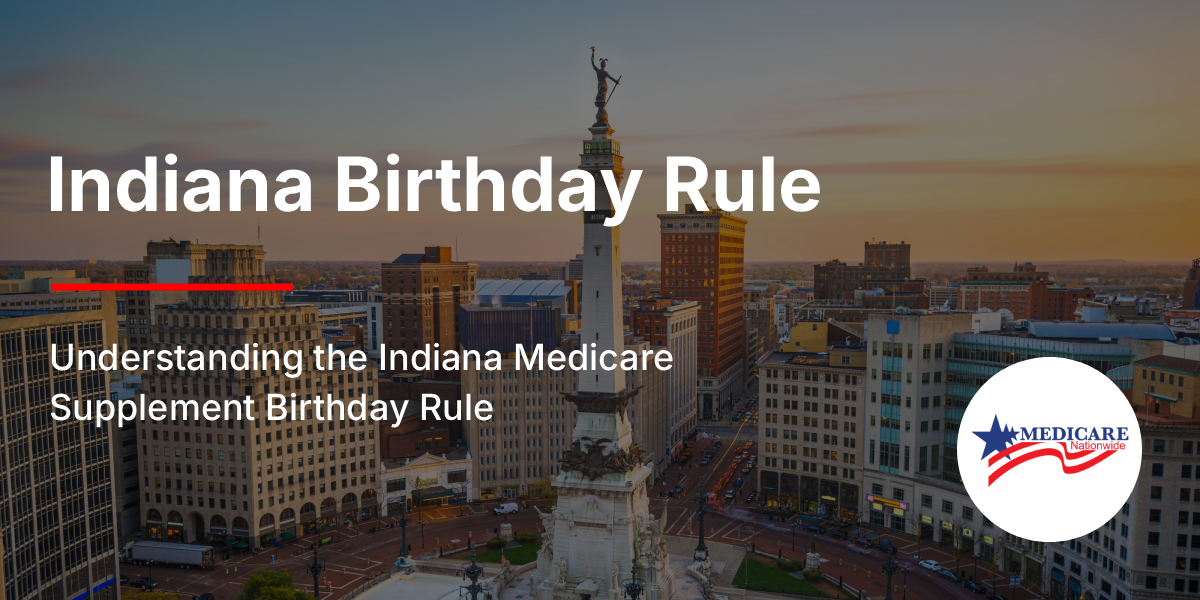 Indiana Medicare Birthday Rule